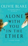 Alone With You in the Ether - Olivie Blake - 9781035012923