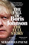 The Fall of Boris Johnson - Sebastian Payne - 9781035016563