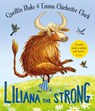 Liliana the Strong - Quentin Blake - 9781035020935