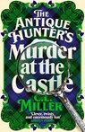 The Antique Hunter's: Murder at the Castle - C L Miller - 9781035021857