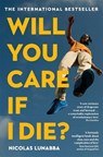 Will You Care If I Die? - Nicolas Lunabba - 9781035022595