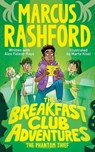 The Breakfast Club Adventures: The Phantom Thief - Marcus Rashford - 9781035022670