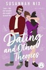 Dating and Other Theories - Susannah Nix - 9781035025954