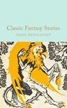 Classic Fantasy Stories - Farah Mendlesohn - 9781035026456