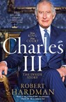 Charles III - Robert Hardman - 9781035027415