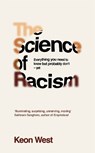 The Science of Racism - Keon West - 9781035030651