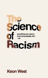 The Science of Racism - Keon West - 9781035030682