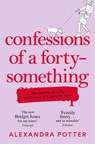 Confessions of a Forty-Something - Alexandra Potter - 9781035031375