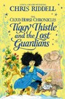 Tiggy Thistle and the Lost Guardians - Chris Riddell - 9781035035083