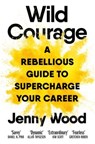 Wild Courage - Jenny Wood - 9781035038695