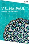 Among the Believers - V.S. Naipaul - 9781035039050