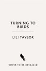 Turning to Birds - Lili Taylor - 9781035040001