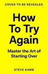How To Try Again - Steve Kamb - 9781035040414
