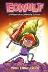 Eowulf: Of Monsters and Middle School - Mike Cavallaro - 9781035041336