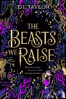 The Beasts We Raise - D. L. Taylor - 9781035041817