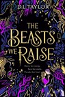 The Beasts We Raise - D. L. Taylor - 9781035041817