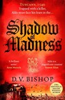 Shadow of Madness - D. V. Bishop - 9781035041992