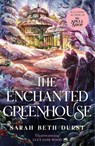 The Enchanted Greenhouse - Sarah Beth Durst - 9781035042388
