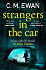 Strangers in the Car - C. M. Ewan - 9781035042975