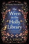 The Wren in the Holly Library - K. A. Linde - 9781035044948