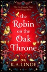 The Robin on the Oak Throne - K. A. Linde - 9781035045242