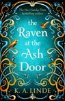 The Raven at the Ash Door - K. A. Linde - 9781035045303