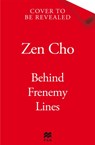 Behind Frenemy Lines - Zen Cho - 9781035046096