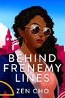 Behind Frenemy Lines - Zen Cho - 9781035046102