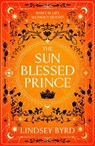 The Sun Blessed Prince - Lindsey Byrd - 9781035046928