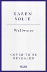 Wellwater - Karen Solie - 9781035048199