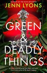 Green and Deadly Things - Jenn Lyons - 9781035048625