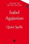 Quiet Spells - Isa Agajanian - 9781035050062