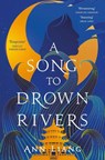 A Song to Drown Rivers - Ann Liang - 9781035050413