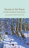 Secrets in the Snow & Other Christmas Crime Stories - Matthew Booth - 9781035051465