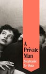 A Private Man - Stephanie Sy-Quia - 9781035052615
