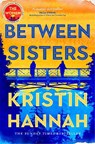 Between Sisters - Kristin Hannah - 9781035054077