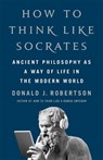 How to Think Like Socrates - Donald Robertson - 9781035054749
