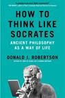 How to Think Like Socrates - Donald Robertson - 9781035054794