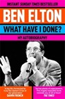 What Have I Done? - Ben Elton - 9781035059966