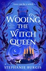 Wooing the Witch Queen - Stephanie Burgis - 9781035062997