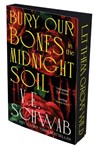 Bury Our Bones in the Midnight Soil - V. E. Schwab - 9781035064663