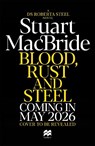 Blood, Rust and Steel - Stuart MacBride - 9781035064991