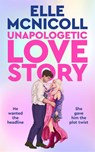 Unapologetic Love Story - Elle McNicoll - 9781035067770