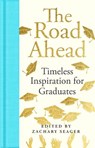The Road Ahead: Timeless Inspiration for Graduates - Zachary Seager - 9781035069477