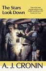 The Stars Look Down - A. J. Cronin - 9781035069514