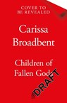 Children of Fallen Gods - Carissa Broadbent - 9781035070879
