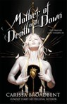 Mother of Death and Dawn - Carissa Broadbent - 9781035070893