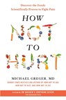 How Not to Hurt - Michael Greger - 9781035071791