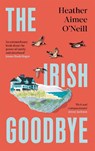 The Irish Goodbye - Heather Aimee O'Neill - 9781035074563