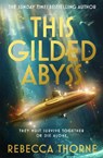 This Gilded Abyss - Rebecca Thorne - 9781035079261